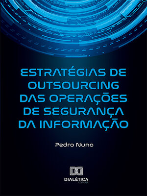 cover image of Estratégias de Outsourcing das Operações de Segurança da Informação